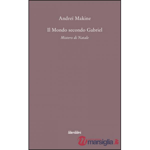 Mondo secondo Gabriel. Mistero di natale (Il)