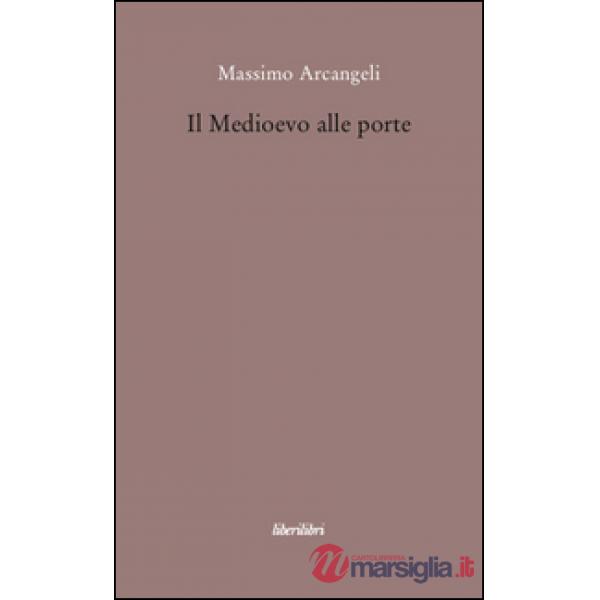 Medioevo alle porte (Il)