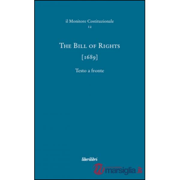 Bill of rights (1689). Ediz. multilingue (The)