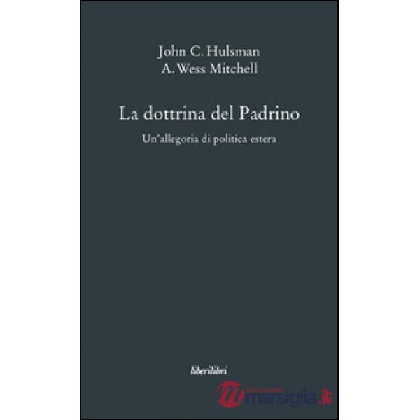 Dottrina del Padrino. Un'allegoria di politica estera (La)