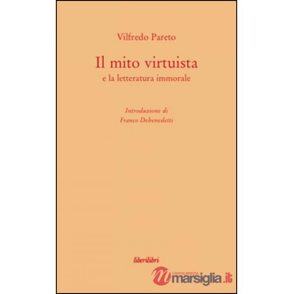 Mito virtuista e la letteratura immorale (Il)