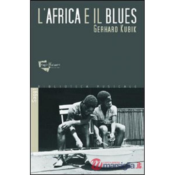 Africa e il blues. Con CD Audio (L')