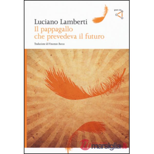 Pappagallo che prevedeva il futuro (Il)
