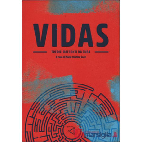 Vidas. Tredici racconti da Cuba