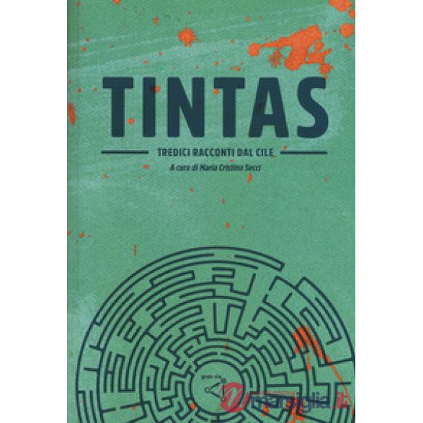 Tintas. Tredici racconti dal Cile