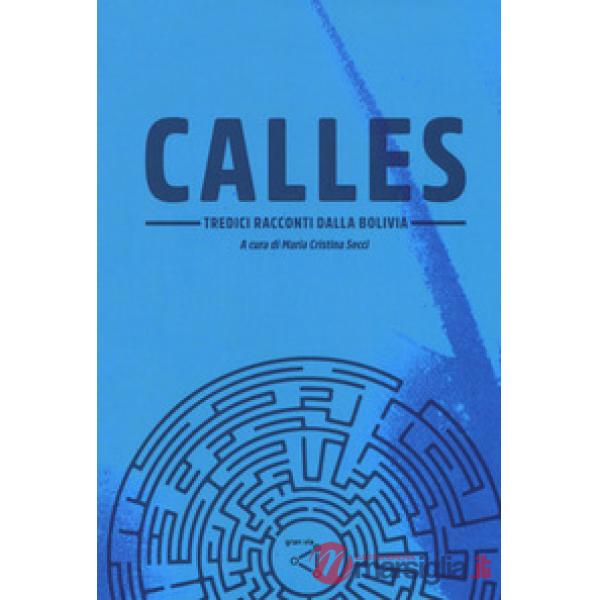 Calles. Tredici racconti dalla Bolivia