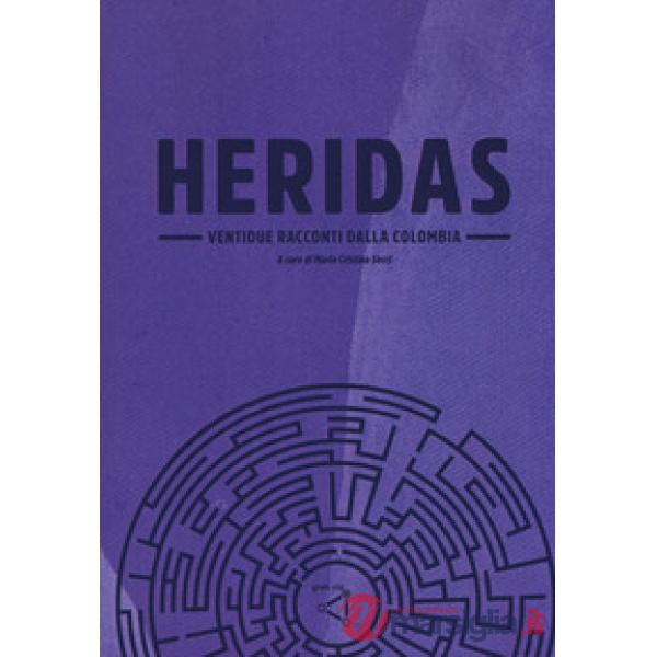 Heridas. Ventidue racconti dalla Colombia