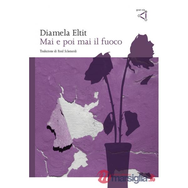 Mai e poi mai il fuoco