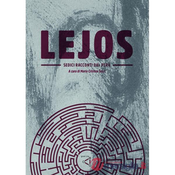 Lejos. Sedici racconti dal Perù