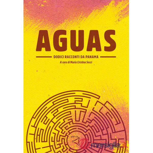 Aguas. Dodici racconti da Panama