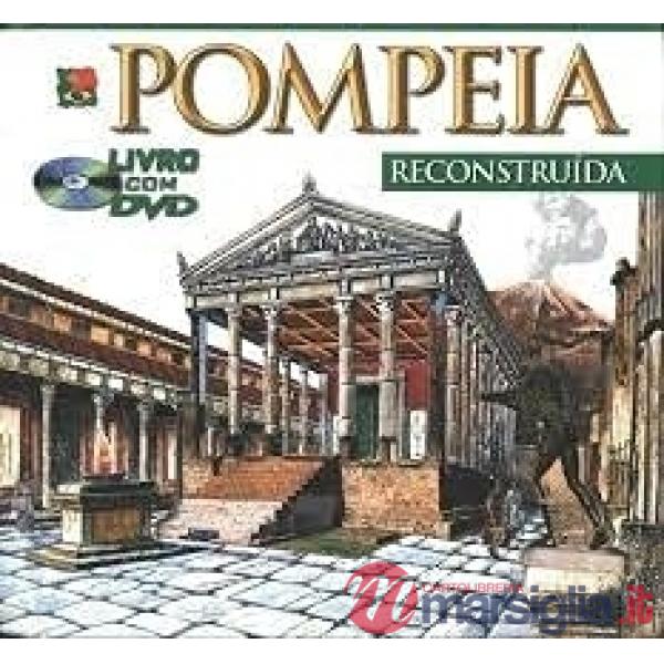 Pompei ricostruita. Ediz. portoghese. Con DVD