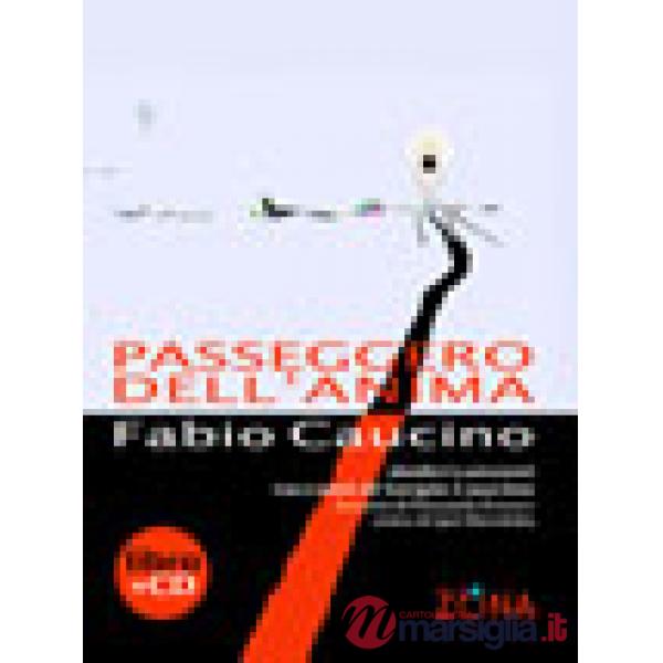 Passeggero dell'anima. Con CD Audio