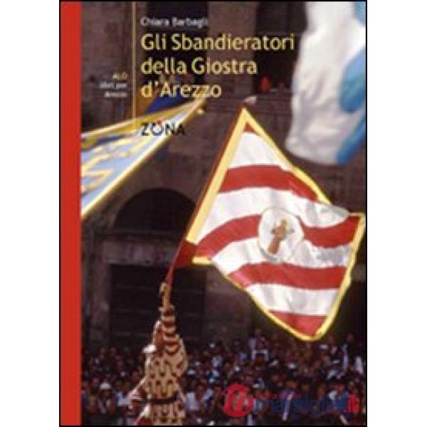 Sbandieratori della Giostra d'Arezzo (Gli)