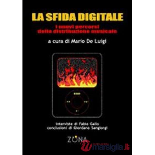 Sfida digitale. Nuovi percorsi nella distribuzione della musica (La)