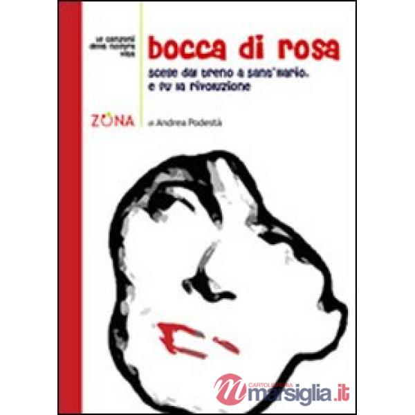 Bocca di rosa. Scese a Sant'Ilario. E fu la rivoluzione