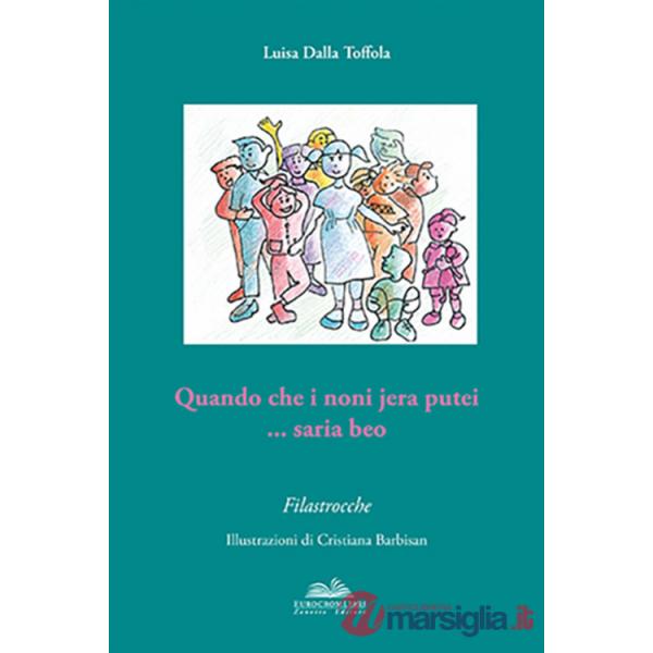 Quando che i noni jera putei... saria beo
