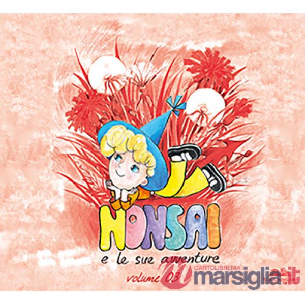 Avventure di Nonsai (Le). Vol. 3