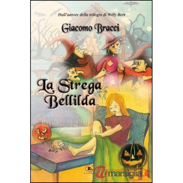 Strega Bellilda. Buon halloween a tutti (La)