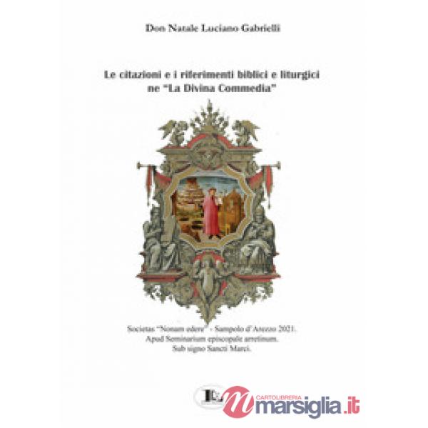 Citazioni e i riferimenti biblici e liturgici ne «La Divina Commedia» (Le)