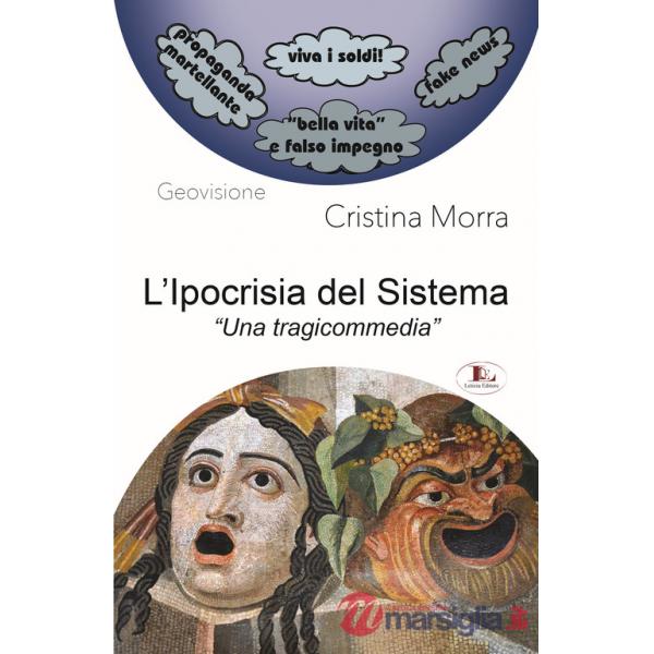 Ipocrisia del sistema. «Una tragicommedia» (L')