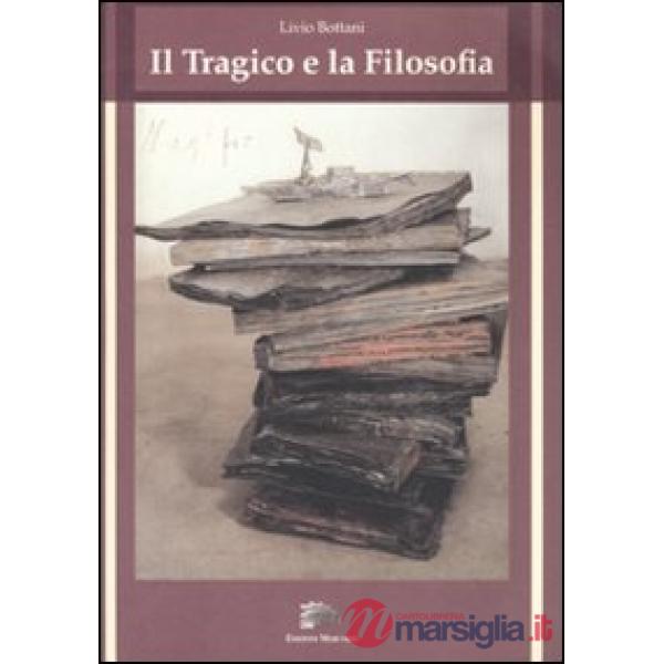 Tragico e la filosofia (Il)