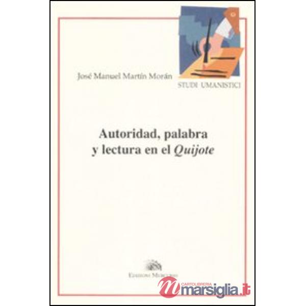 Autoridad, palabra y lectura en el Quijote