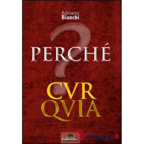 Perché cur quia. L'importanza delle domande