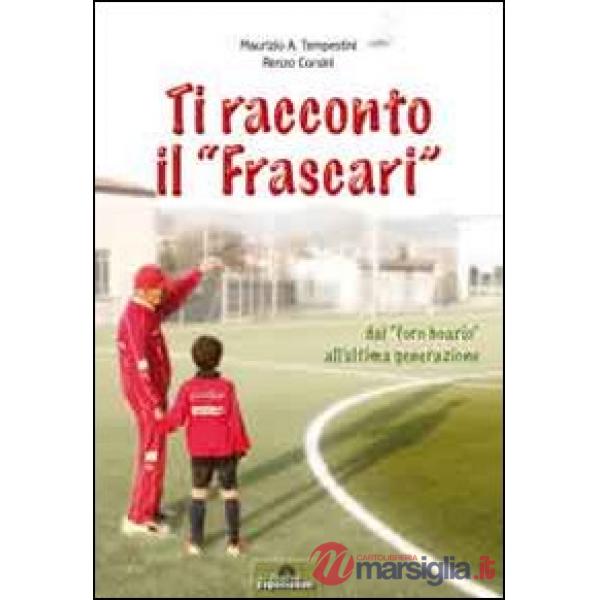 Ti racconto il «Frascari» dal «foro boario» all'ultima generazione