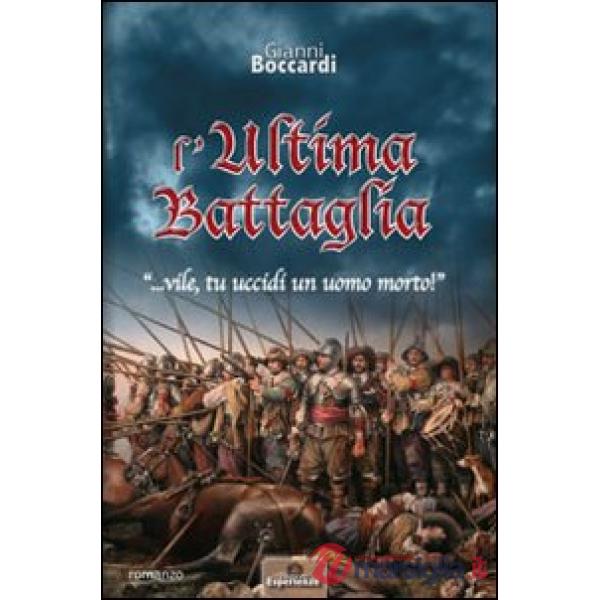Ultima battaglia... vile, tu uccidi un uomo morto! (L')