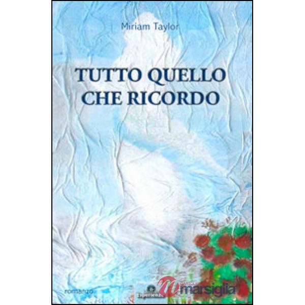 Tutto quello che ricordo