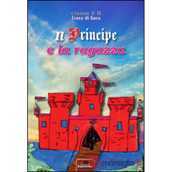 Principe e la ragazza (Il)