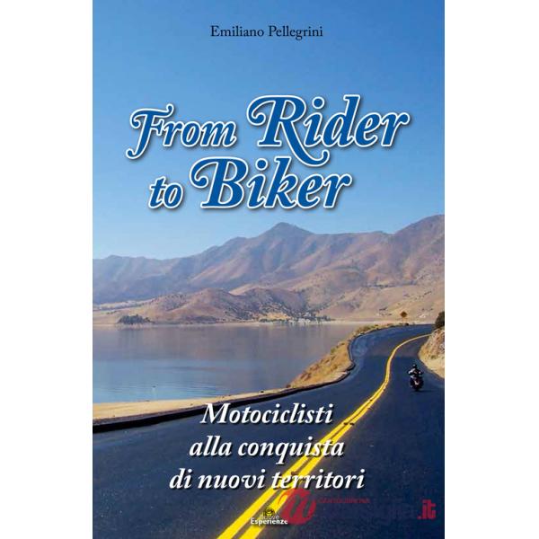 From Rider to Biker. Motociclisti alla conquista di nuovi territori
