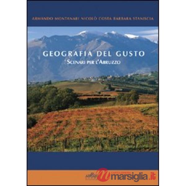 Geografia del gusto. Scenari per l'Abruzzo