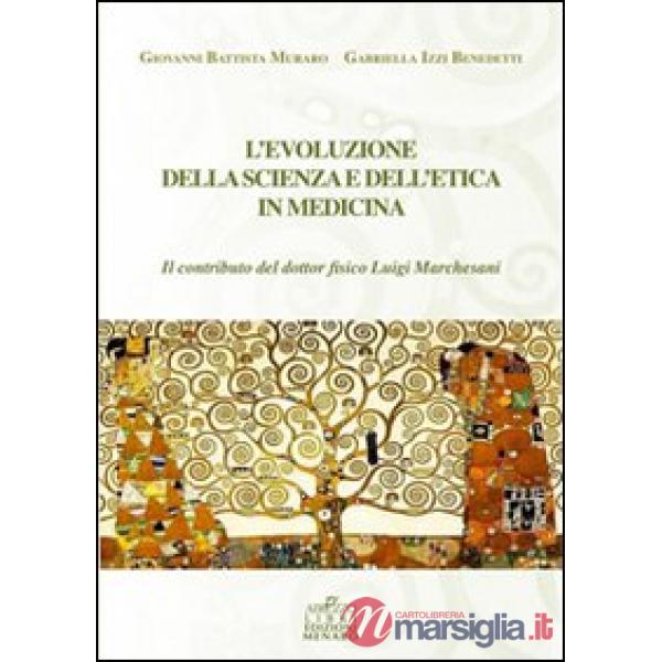 Evoluzione della scienza e dell'etica in medicina (L')