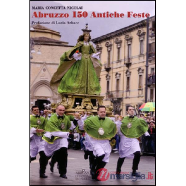 Abruzzo. 150 antiche feste