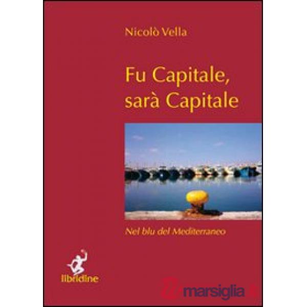 Fu capitale, sarà capitale