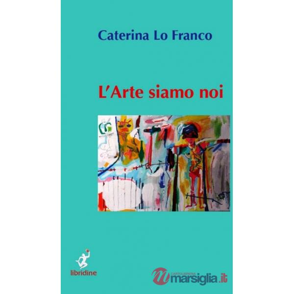 Arte siamo noi (L')