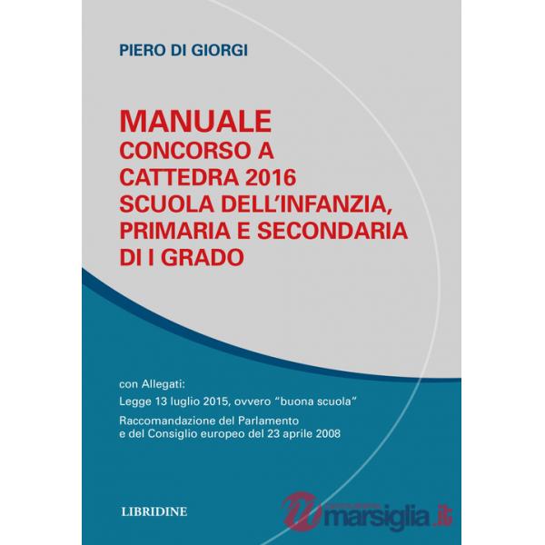 Manuale per concorso a cattedra 2016. Scuola dell'infanzia, primaria e secondaria di I grado