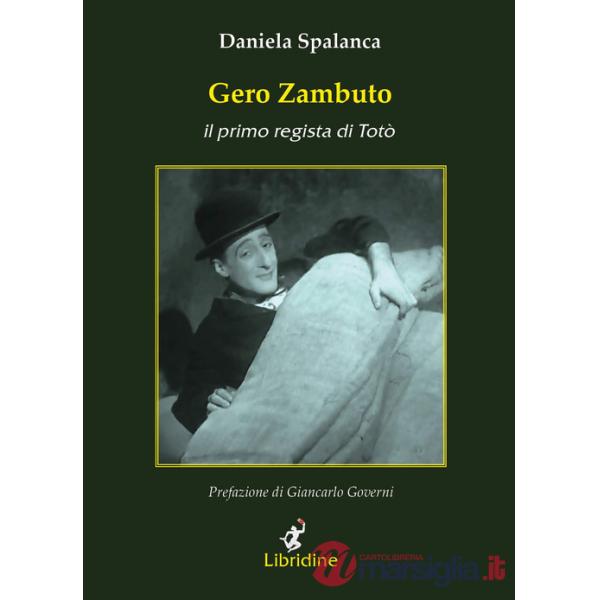 Gero Zambuto. Il primo regista di Totò