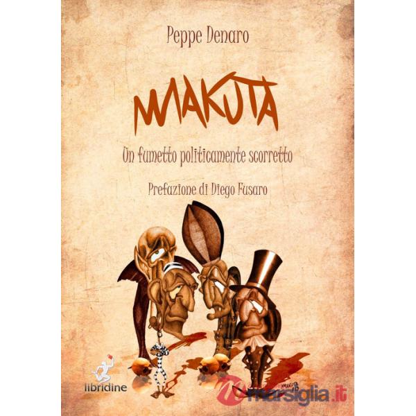 Makuta. Un fumetto politicamente scorretto
