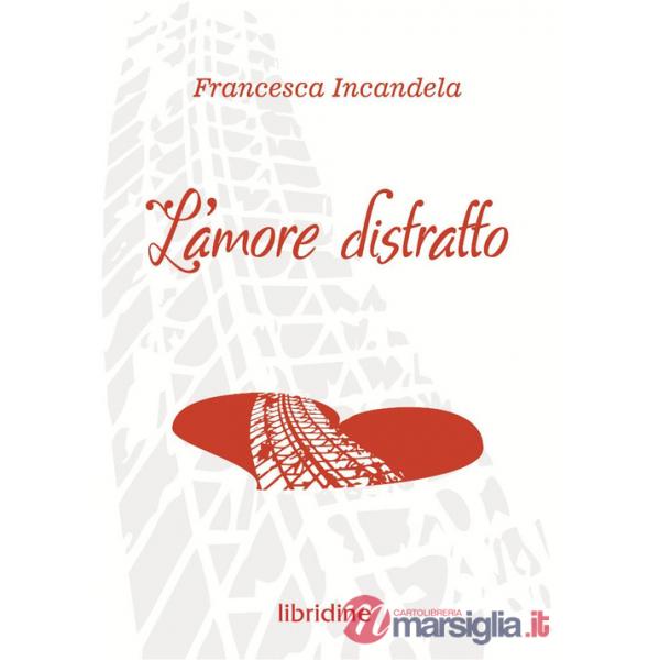 Amore distratto (L')