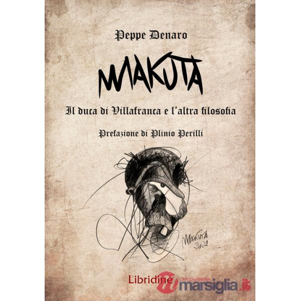 Makuta. Il Duca di Villafranca e l'altra filosofia
