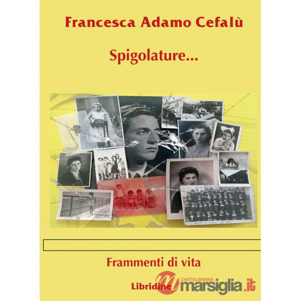 Spigolature... frammenti di vita