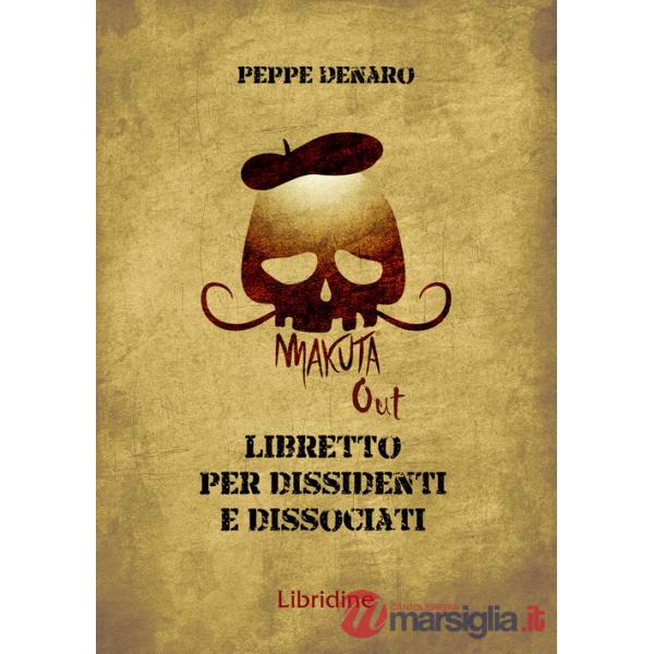 Makuta out. Libretto per dissidenti e dissociati