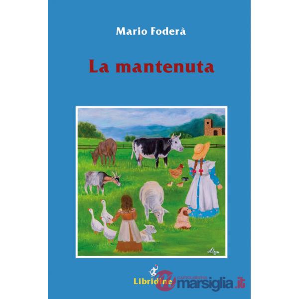 Mantenuta. Racconto di miseria, arroganza e... amore (La)