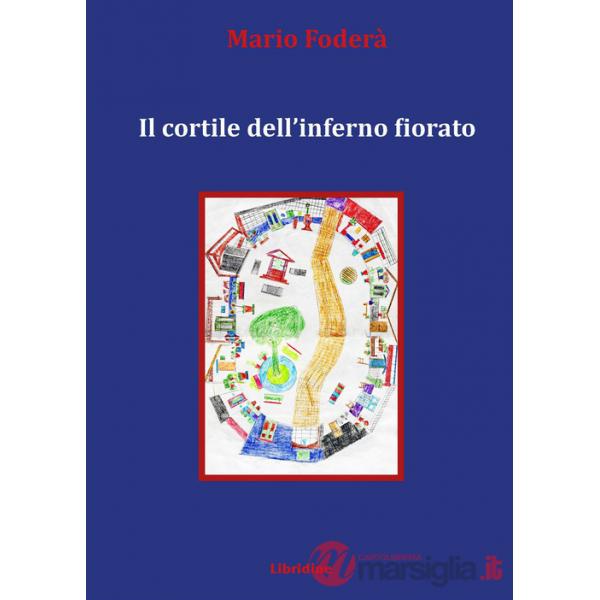 Cortile dell'inferno fiorato (Il)