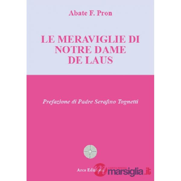 Meraviglie di Notre Dame de Laus (Le)