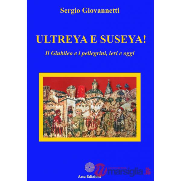 Ultreya e Suseya!