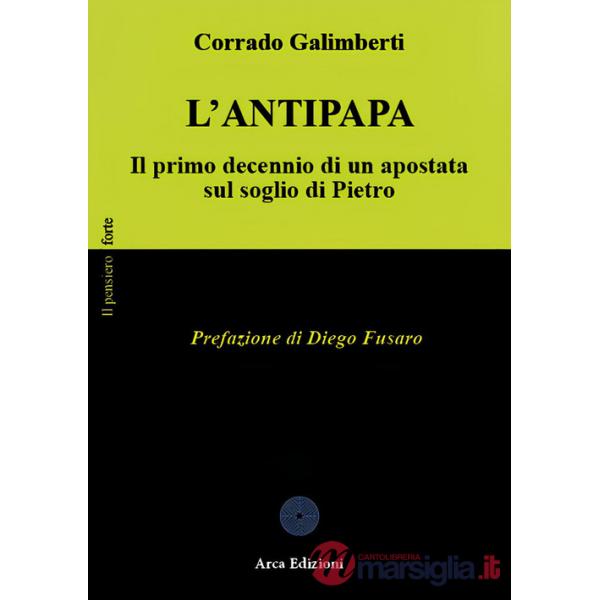 Antipapa. Il primo decennio di un apostata sul soglio di Pietro (L')