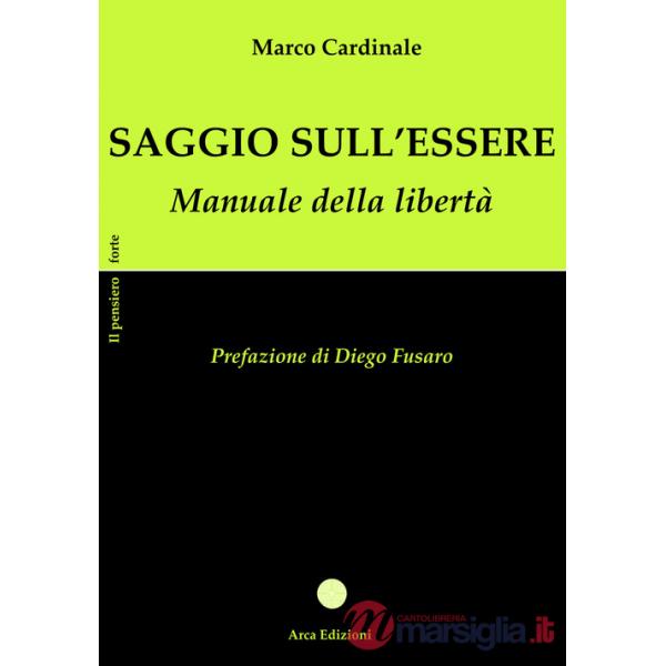 Saggio sull'essere. Manuale della libertà